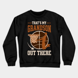 That's My Grandson Out There Funny Basketball Grandma Crewneck Sweatshirt